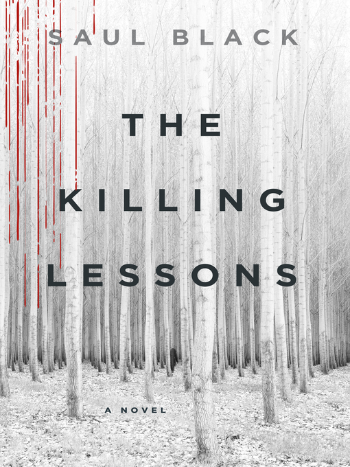 Title details for The Killing Lessons by Saul Black - Available
